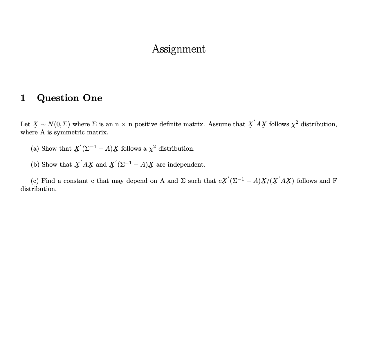 Assignment 1 Question One Let X ~ N(0, E) where E