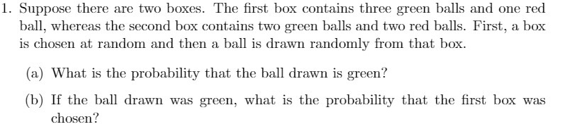 1. Suppose there are two boxes. The first box