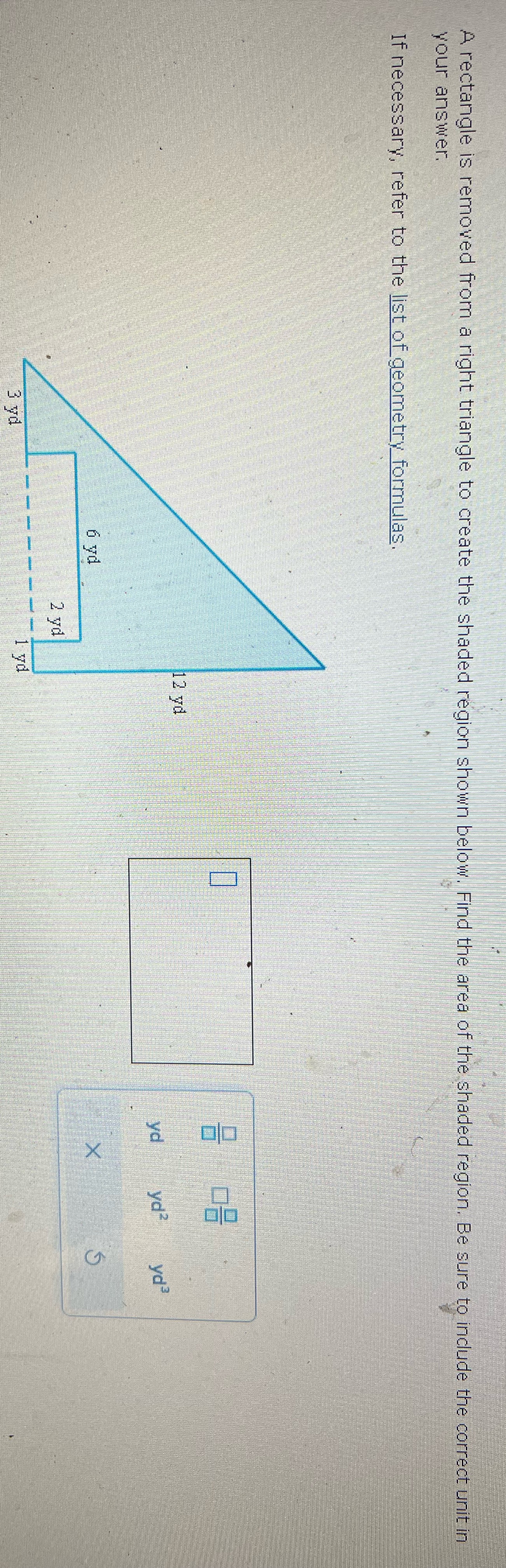 your answer. A rectangle is removed from a right