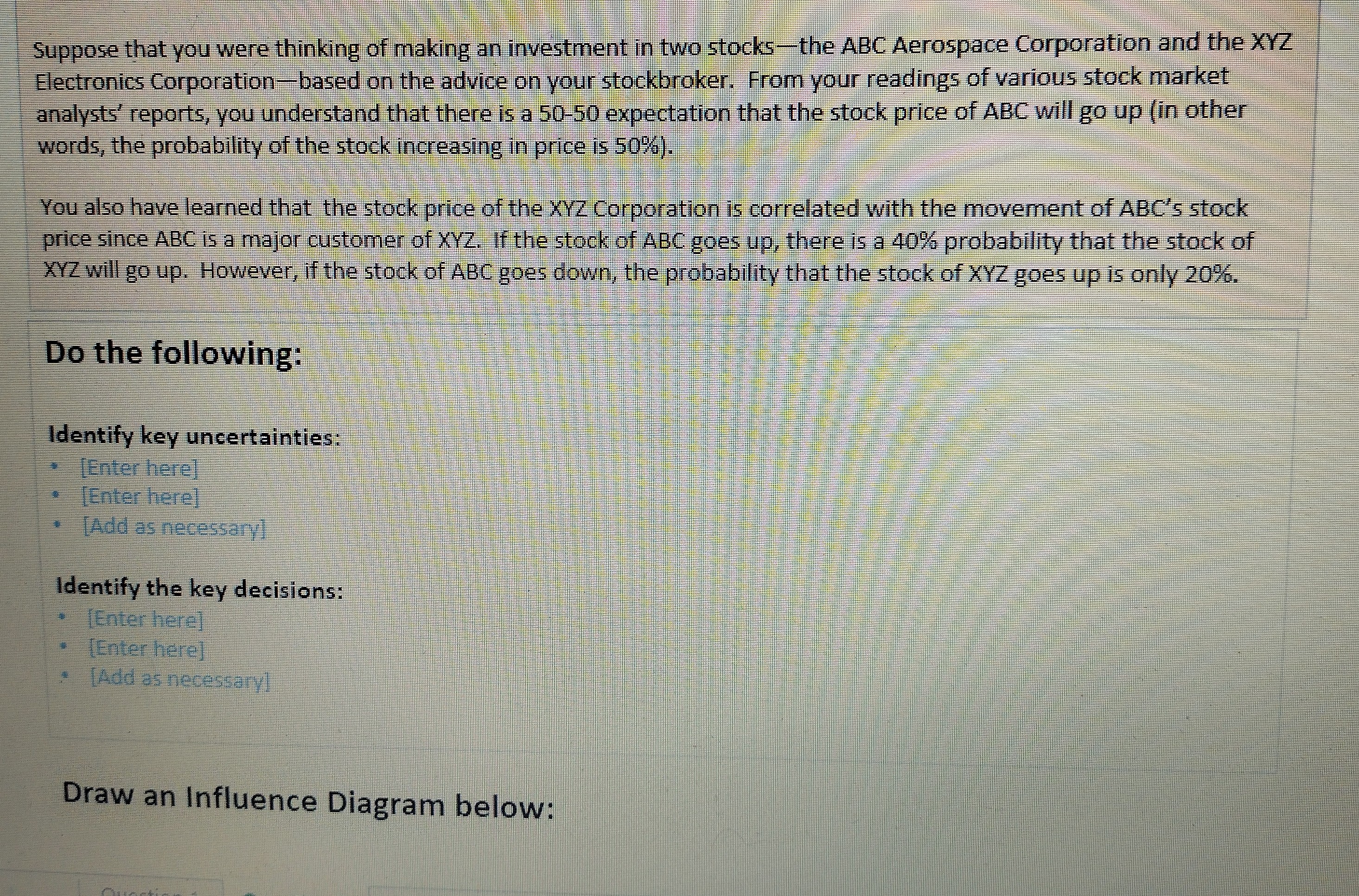 I am working on an assignment and I am having