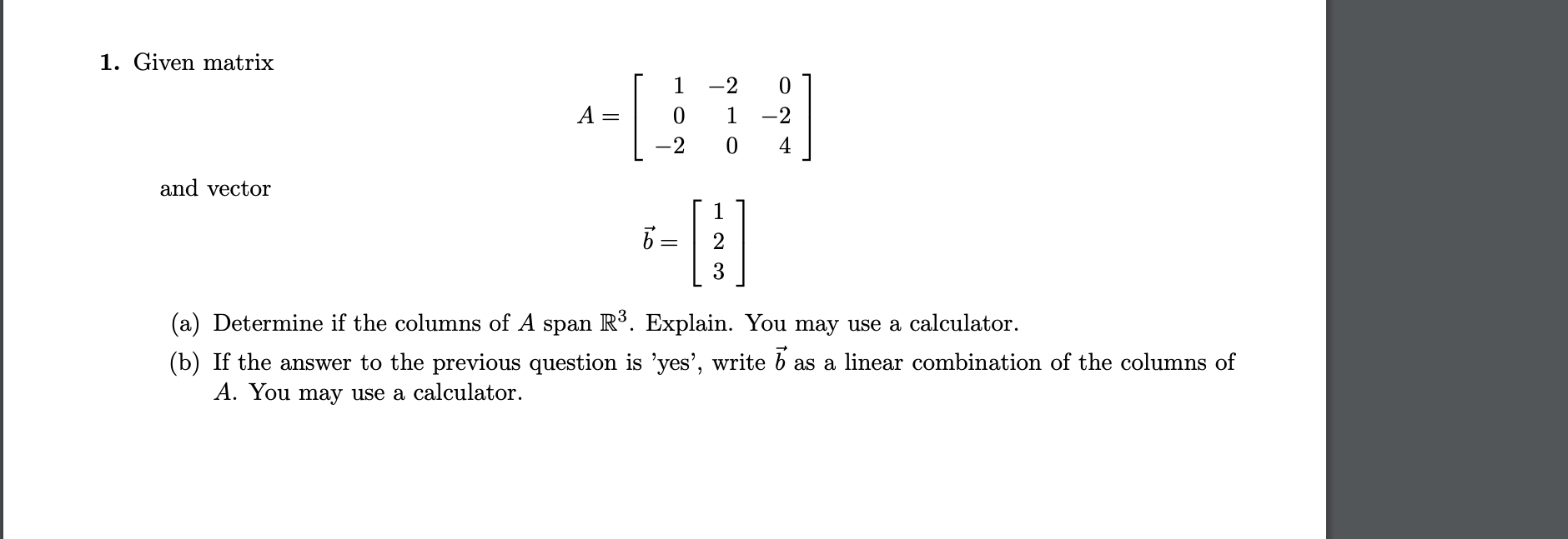 1. Given matrix 1 2 O A = 0 1 2 2 O 4 and vector