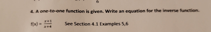 4. A one-to-one function is given. Write an