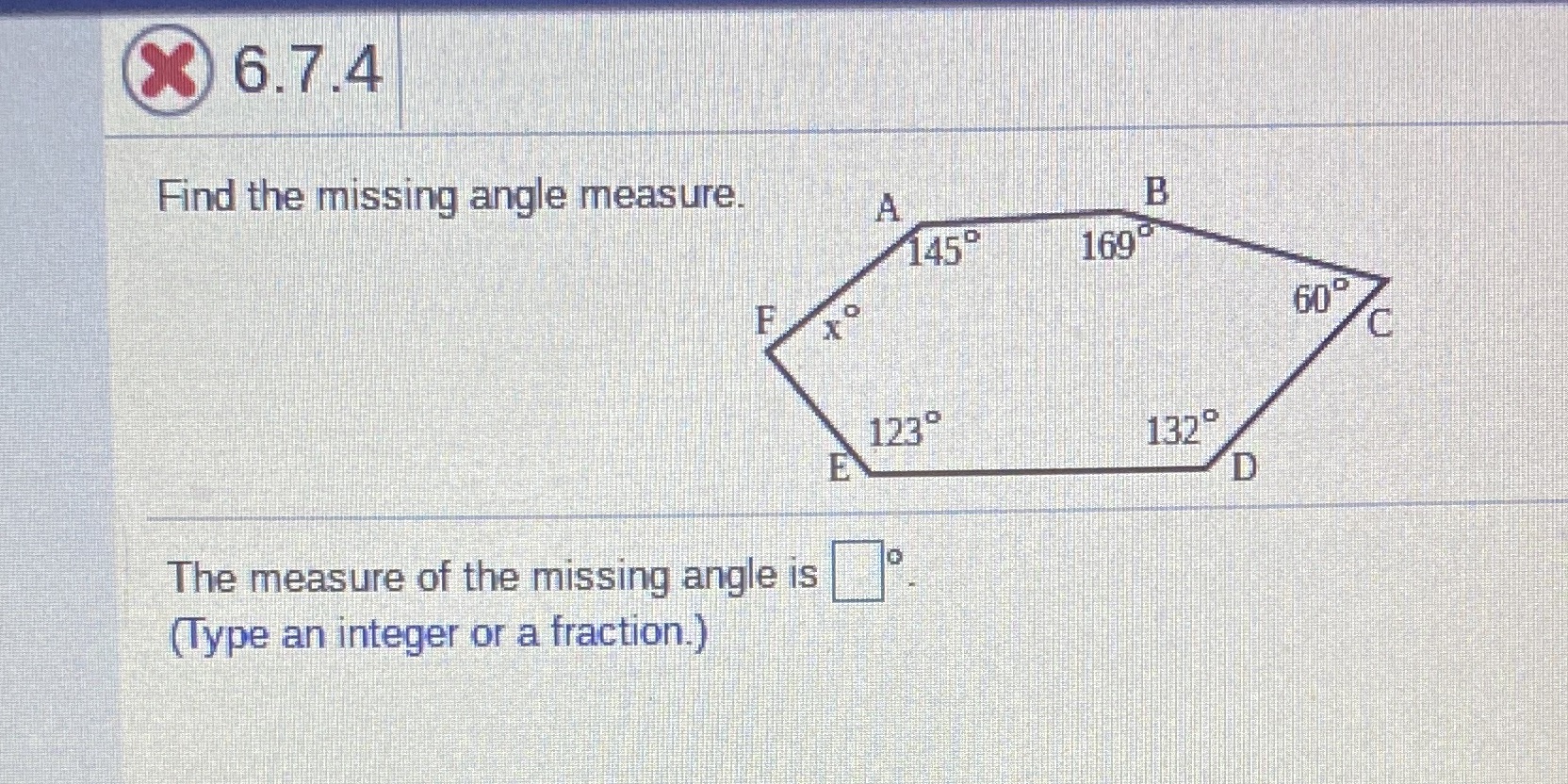 Question 3 6.7.4 Find the missing angle measure.