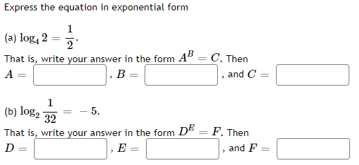 Express the equation in exponential form (a) log4