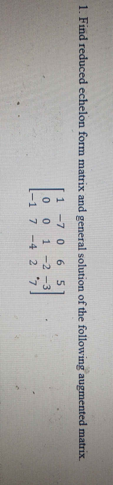 please solve as soon as posible. 1. Find reduced