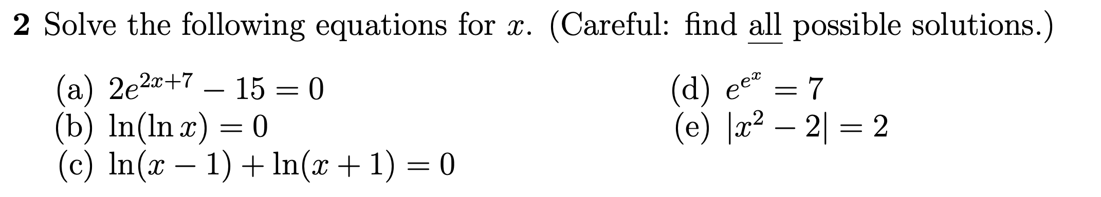 2 Solve the following equations for x. (Careful: