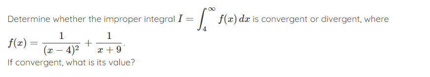 Determine whether the improper integral I = f(a)