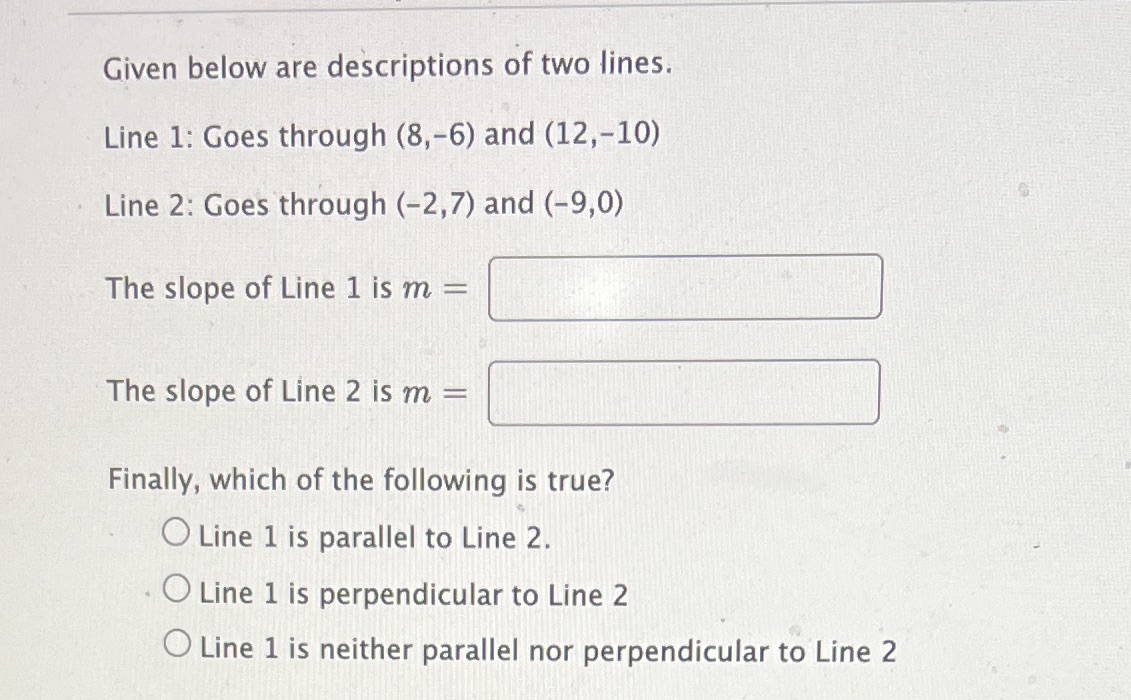 Given below are descriptions of two lines. Line