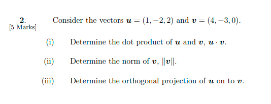 2. Consider the vectors u = (1, -2, 2) and v =