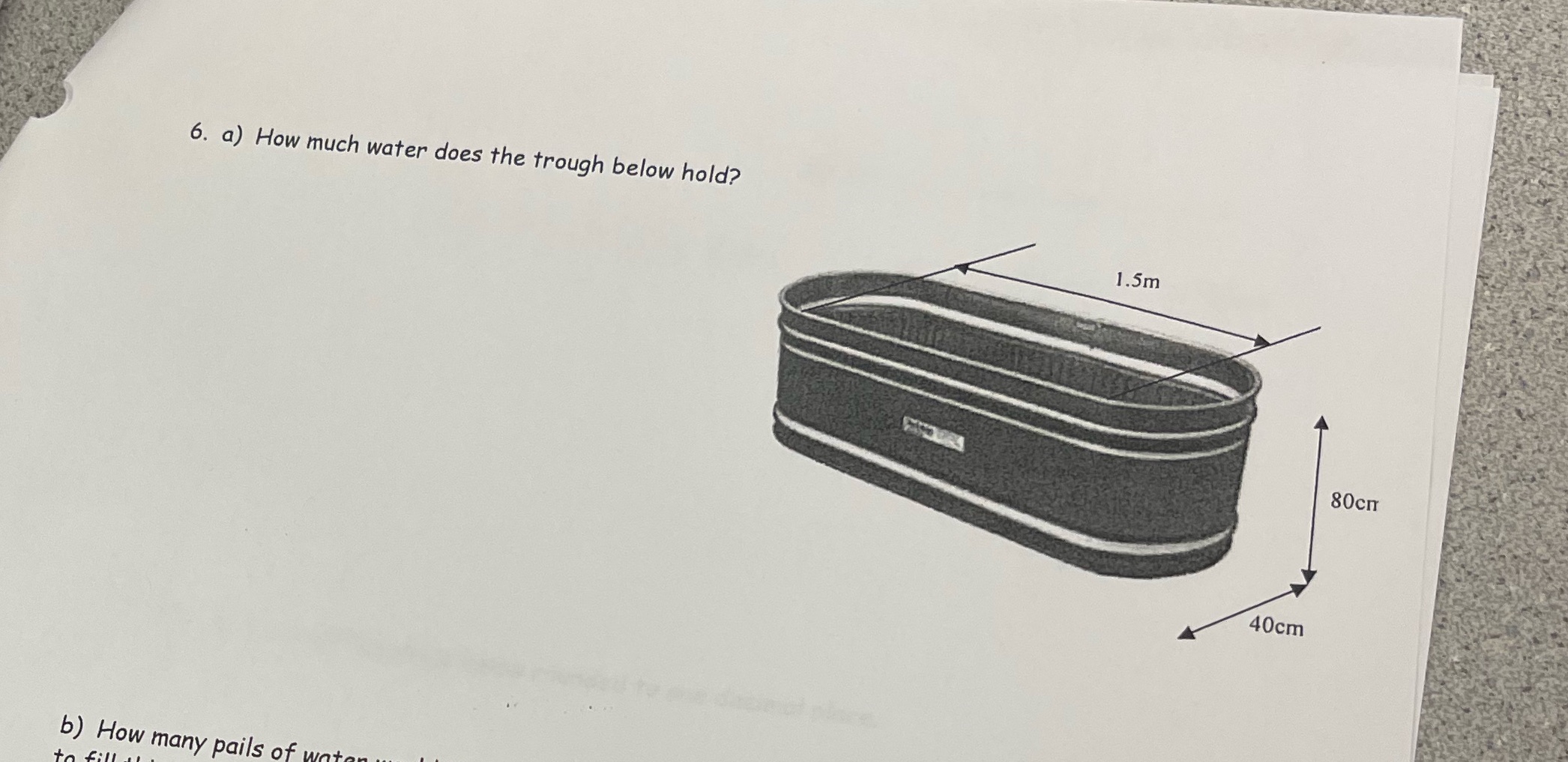 Measurement 6. a) How much water does the trough