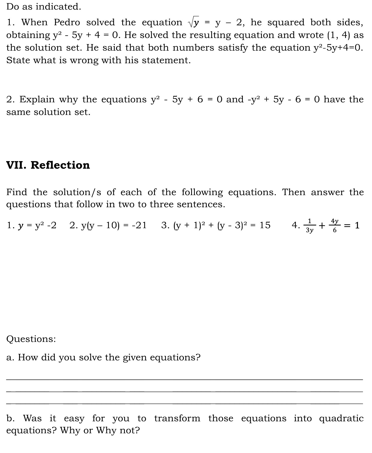 Do as indicated. 1. When Pedro solved the