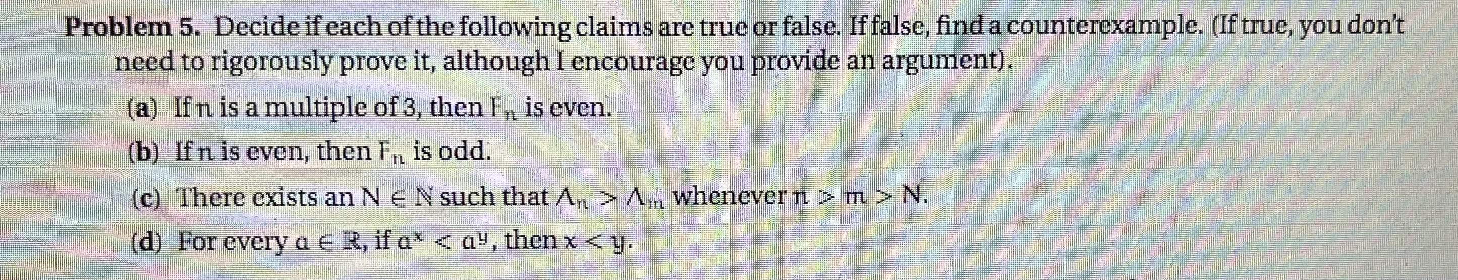 need help Problem 5. Decide if each of the