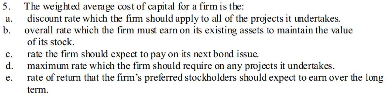 one The weighted average cost of capital for a rm