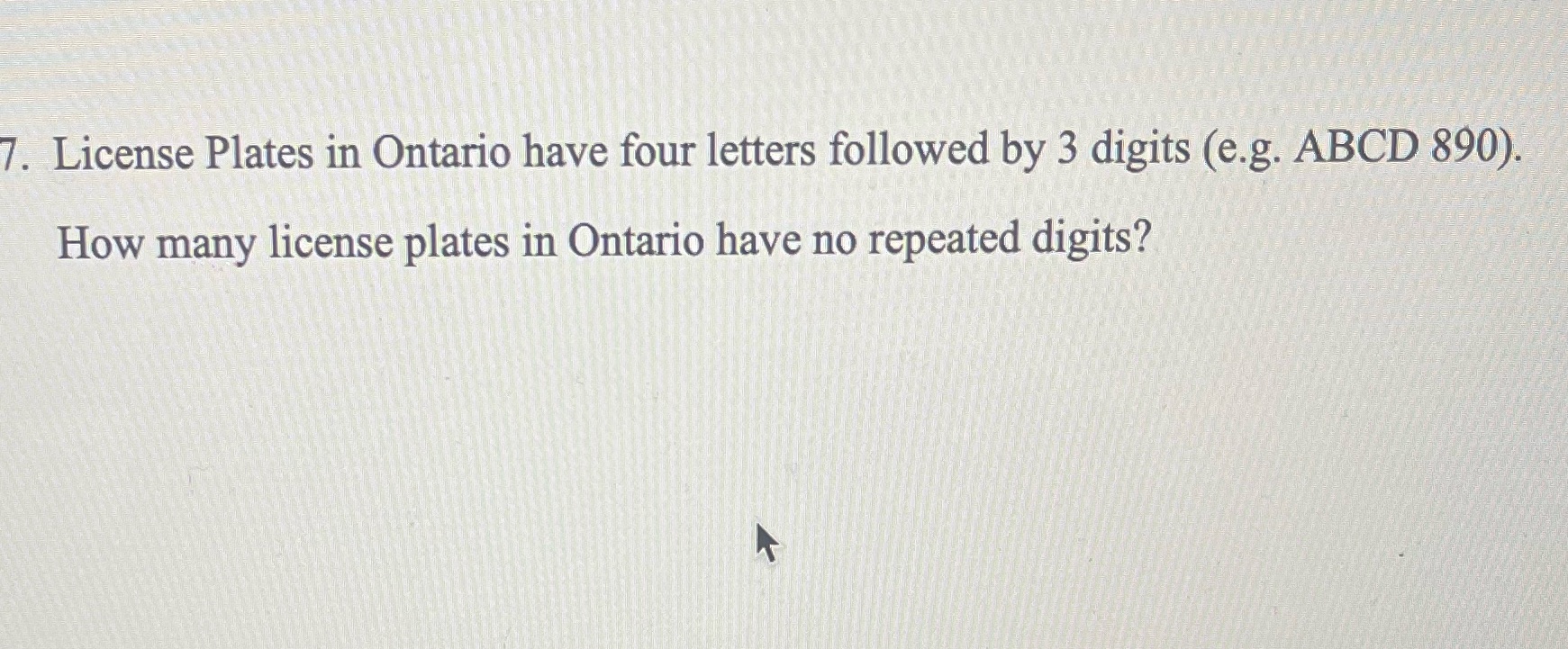 7. License Plates in Ontario have four letters