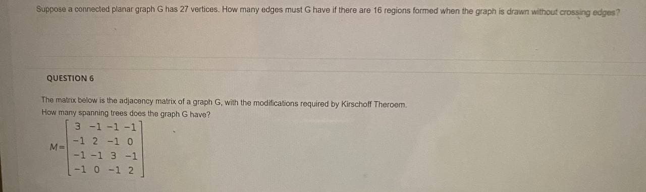 QUESTION 3 A connected planar graph has 17