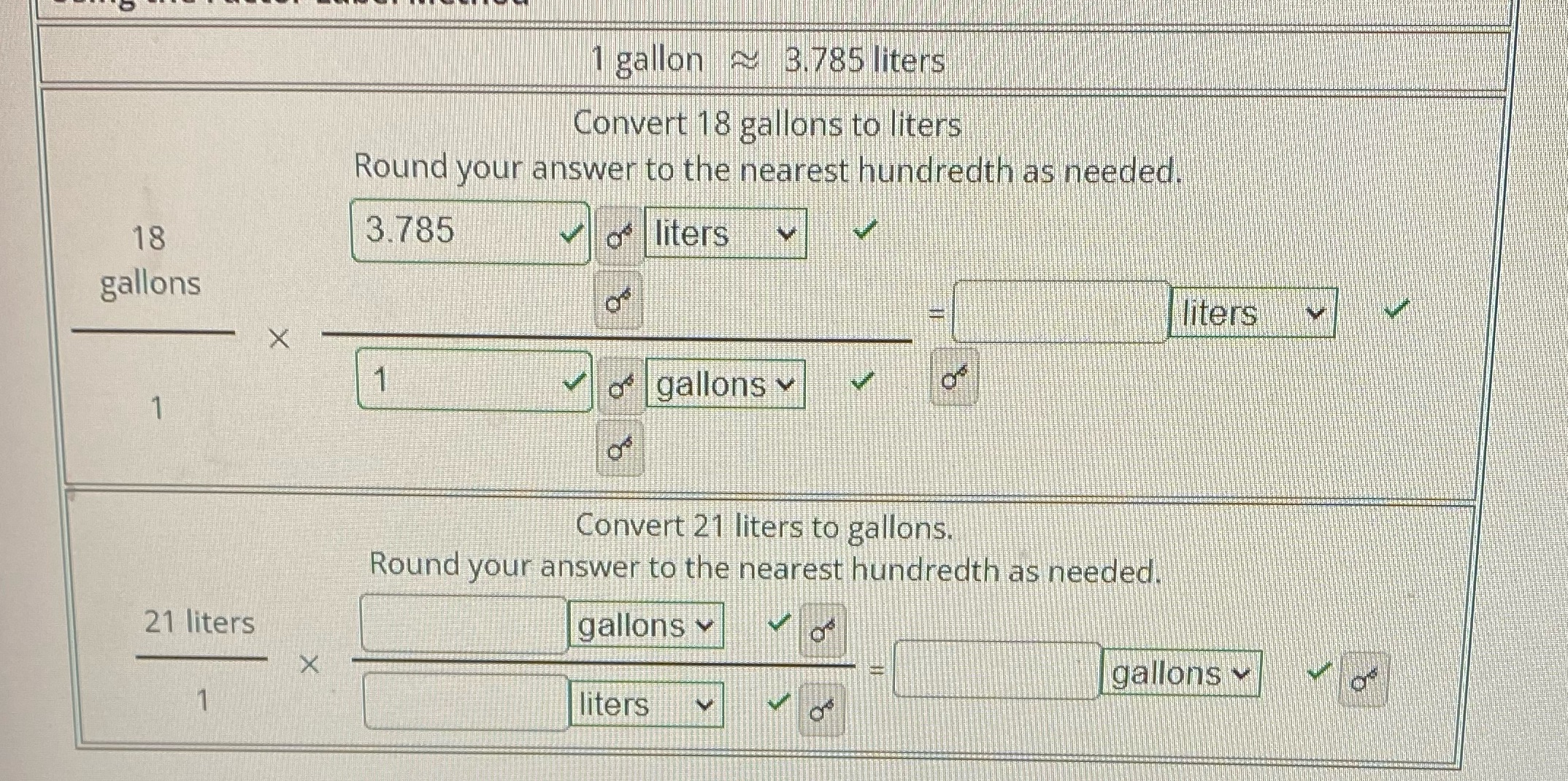 HELP ASAP 1 gallon ~ 3.785 liters Convert 18
