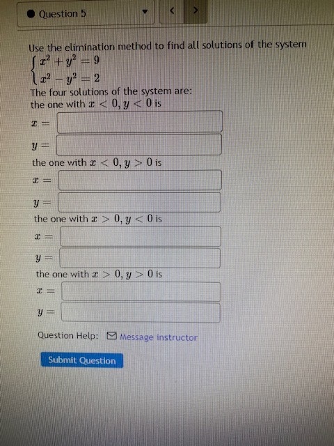 Question 5 Use the elimination method to find all