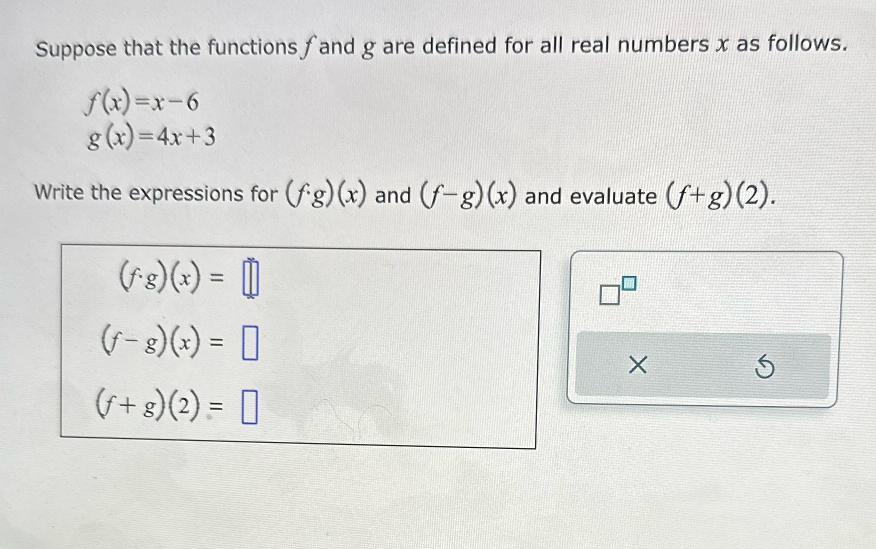 Suppose that the functions f and g are defined