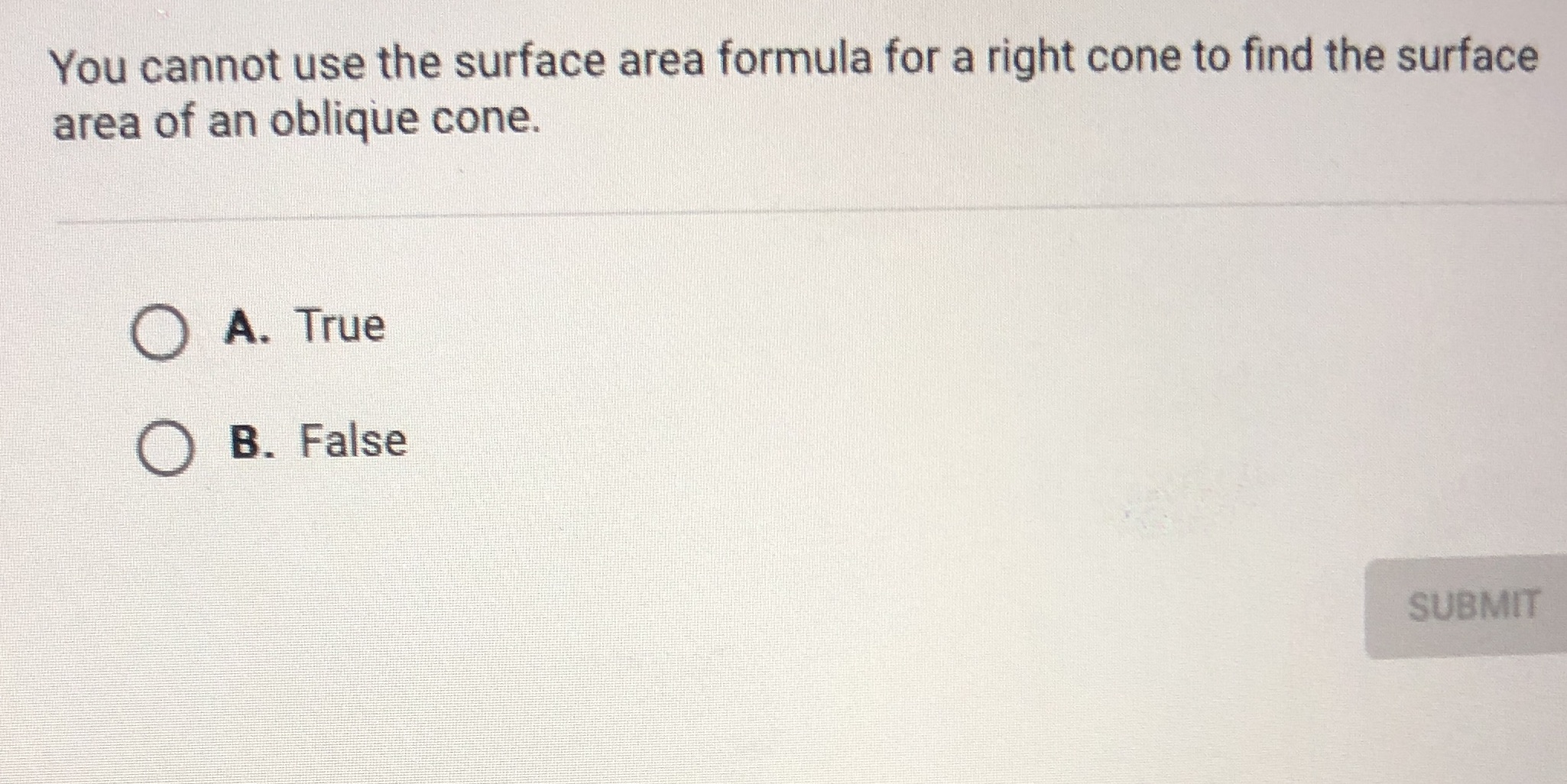 You cannot use the surface area formula for a