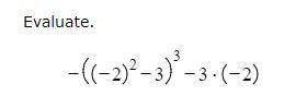 Evaluate. -((-2)2 - : ) - 3. (-2