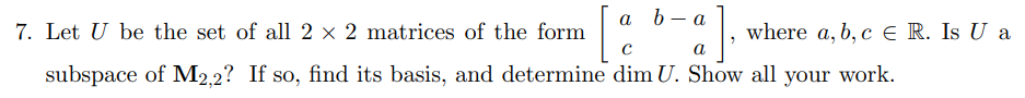 a b a c a subspace of M23? If so, nd its basis,