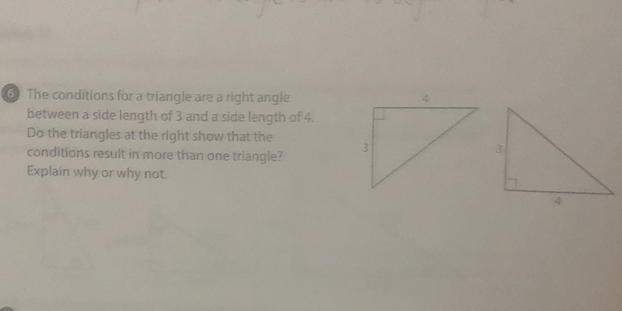 The conditions for a triangle are a right angle