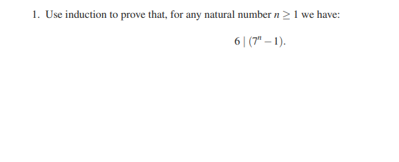 1. Use induction to prove that, for any natural