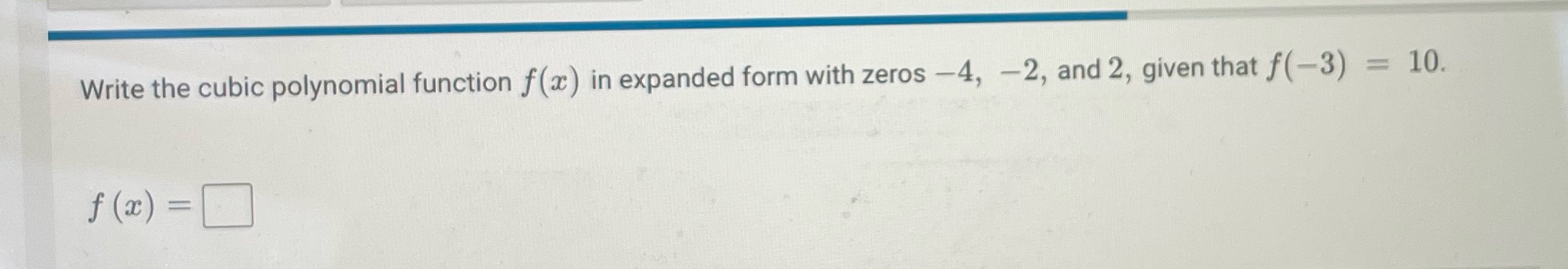 Write the cubic polynomial function f (a ) in