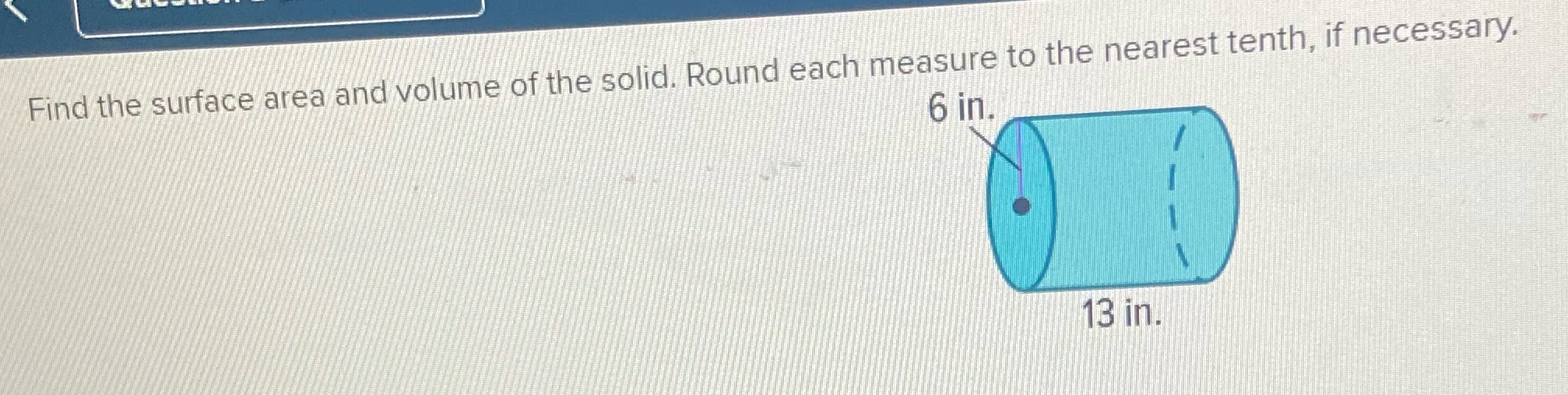 Find the surface area and volume of the solid.