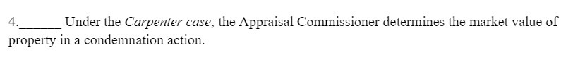 4. Under the Carpenter ease, the Appraisal