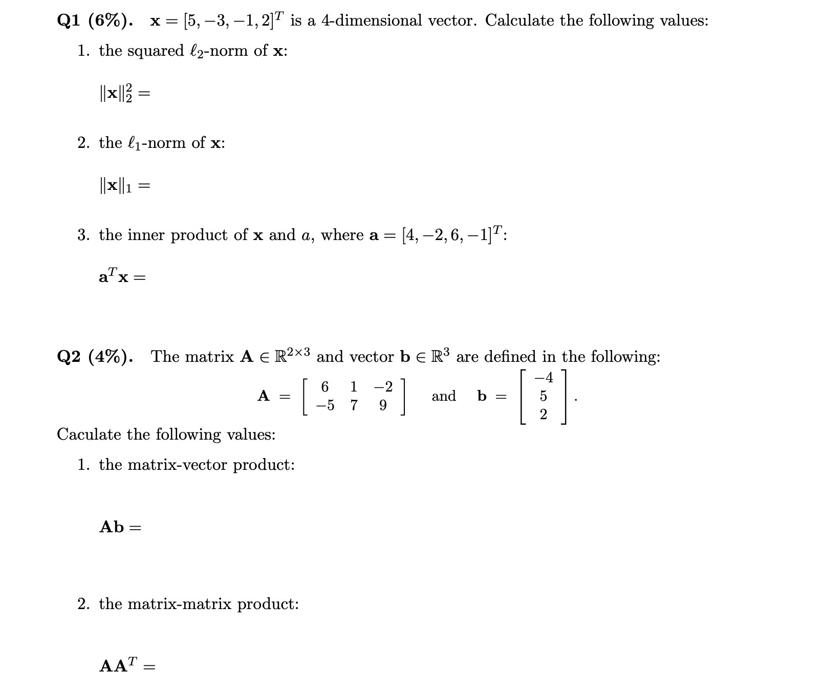 Q1 (6%). x = [5, -3, -1, 2] is a 4-dimensional