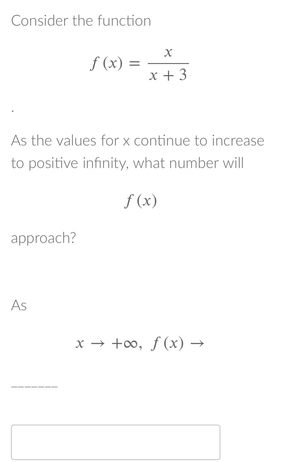 Consider the function X f ( x ) = x +3 As the