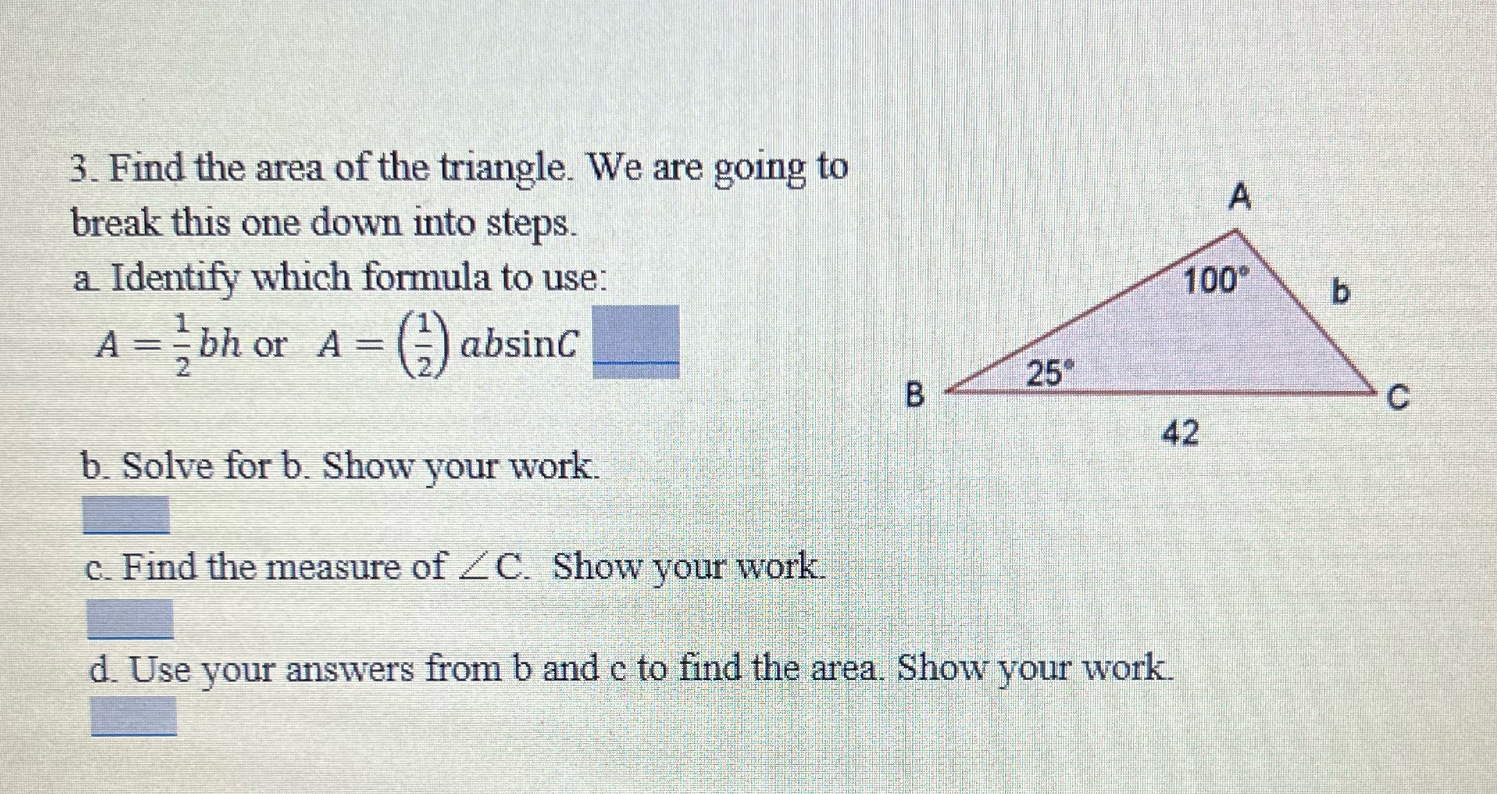 3. Find the area of the triangle. We are going to