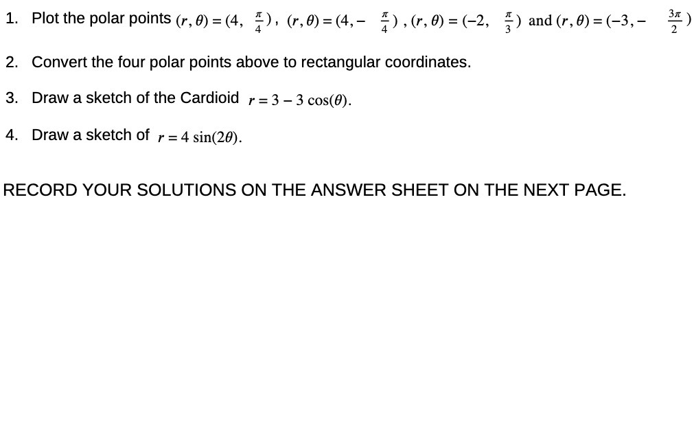 1. Plot the polar points (r, 0) = (4, "), (r, 0)
