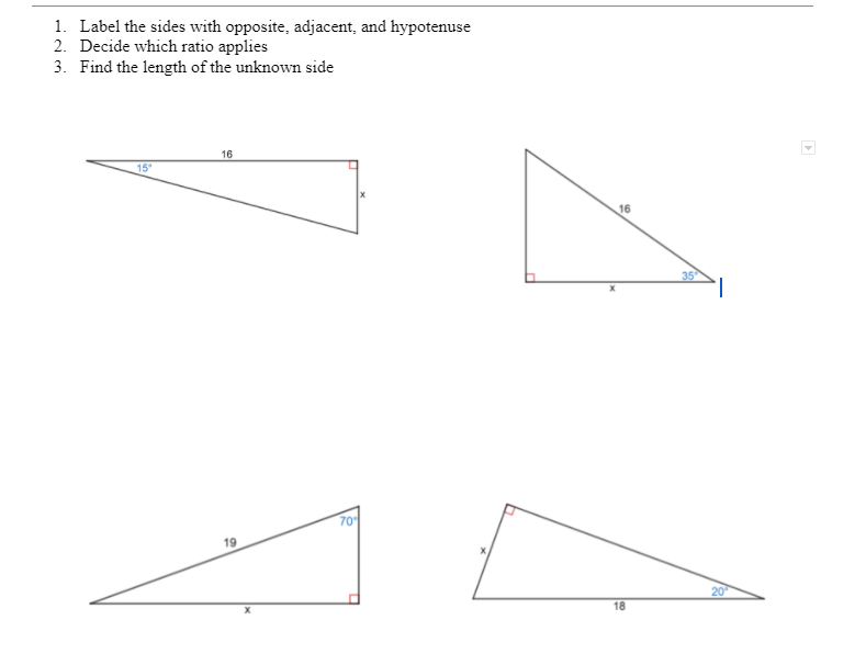 1. Label the sides with opposite, adjacent, and
