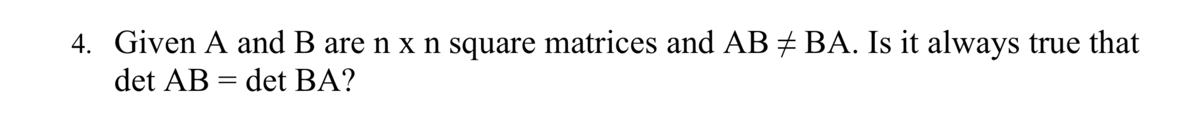 please help me with this question 4. Given A and