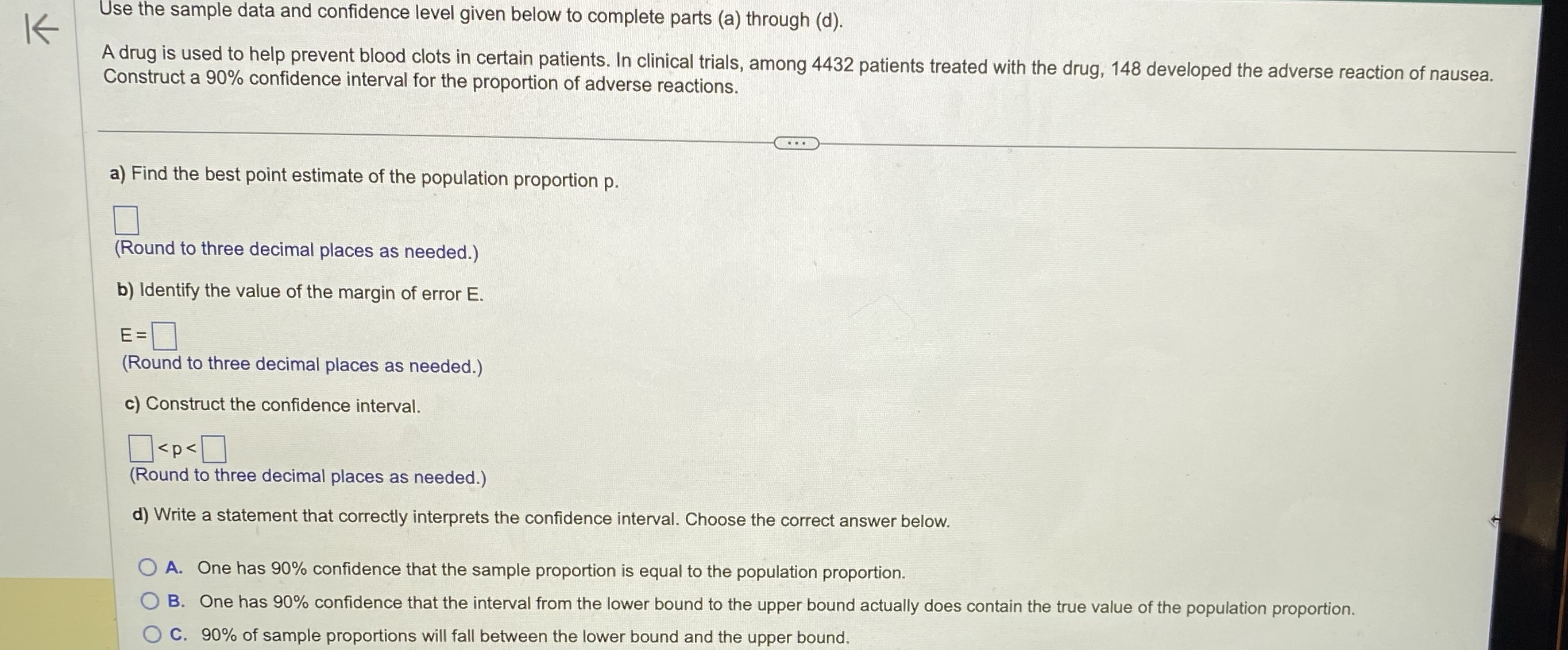K Use the sample data and confidence level given