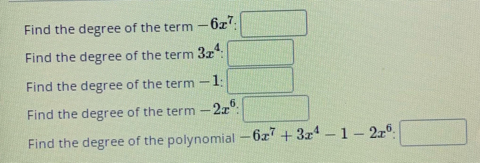 Find the degree of the term m -627 Find the