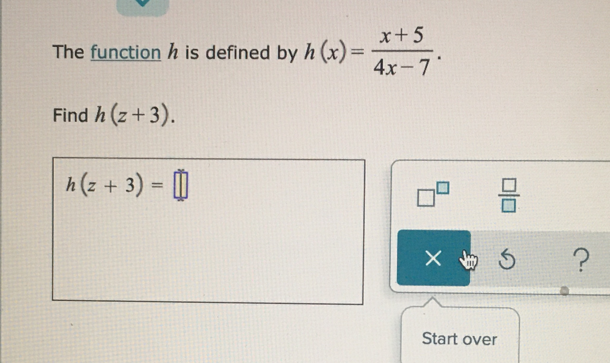 * +5 The function h is defined by h (x) = 4x- 7