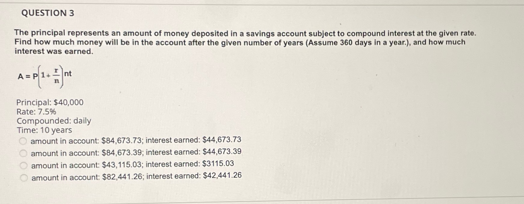 QUESTION 3 The principal represents an amount of