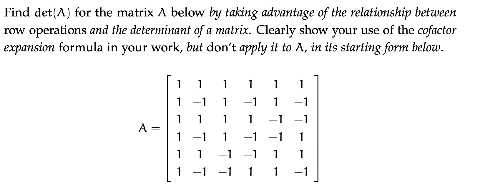 please help Find det(A) for the matrix A below by