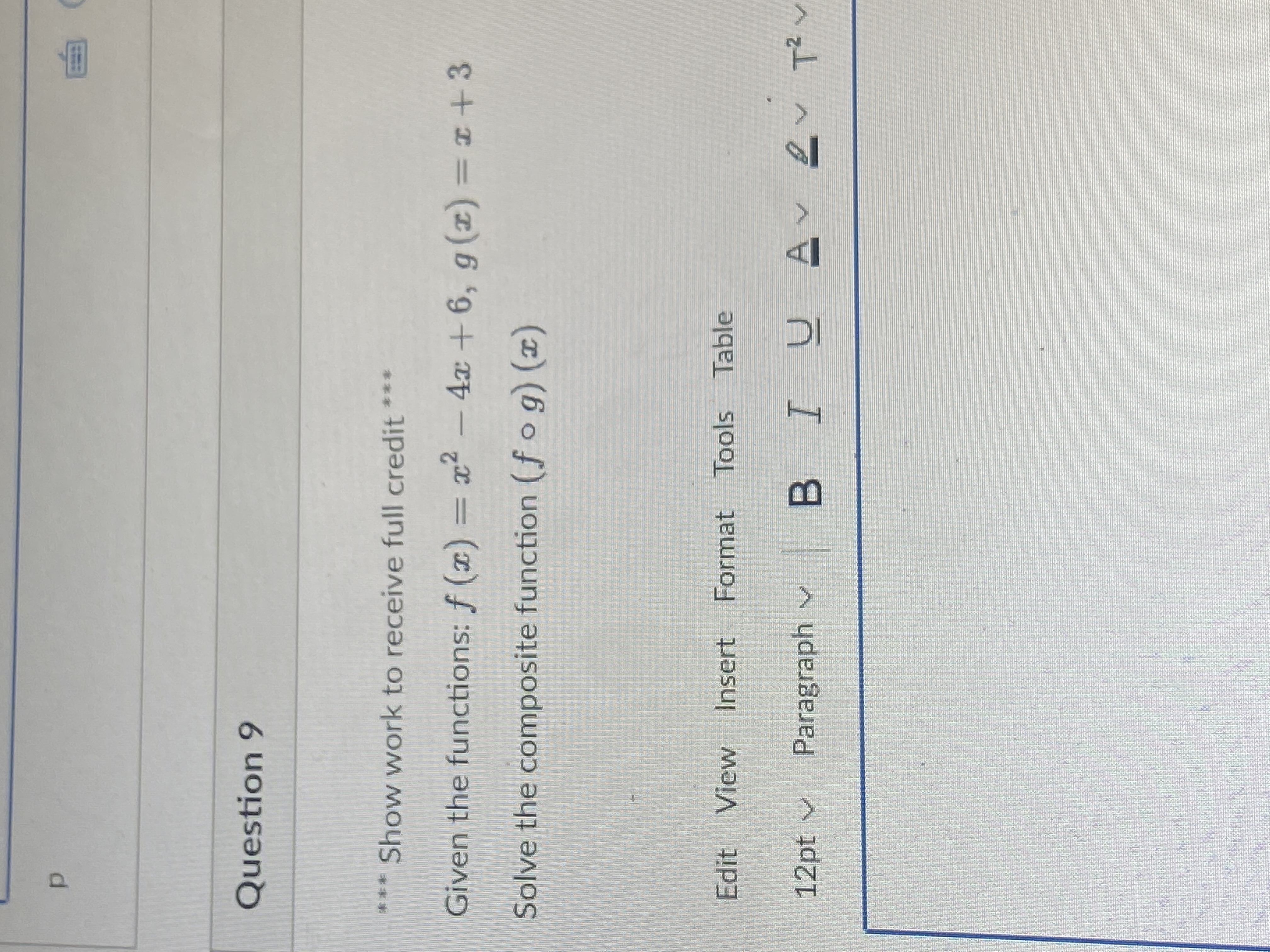 D Question 9 ***Show work to receive full credit