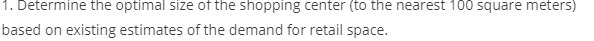 1. Determine the optimal size of the shopping