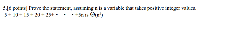 5.[6 points] Prove the statement, assuming n is a