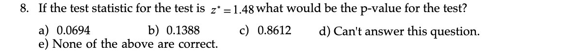 8. If the test statistic for the test is z\" =