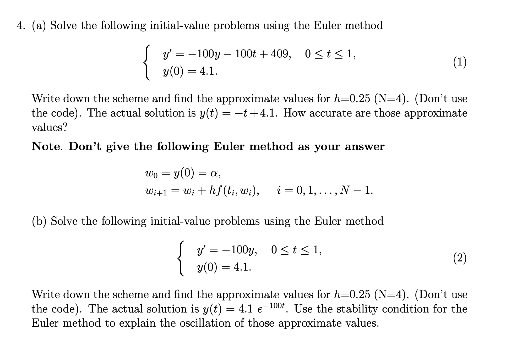 4. (a) Solve the following initialvalue problems