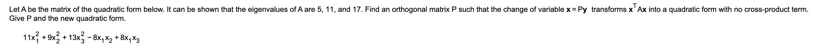 Let A be the matrix of the quadratic form below.