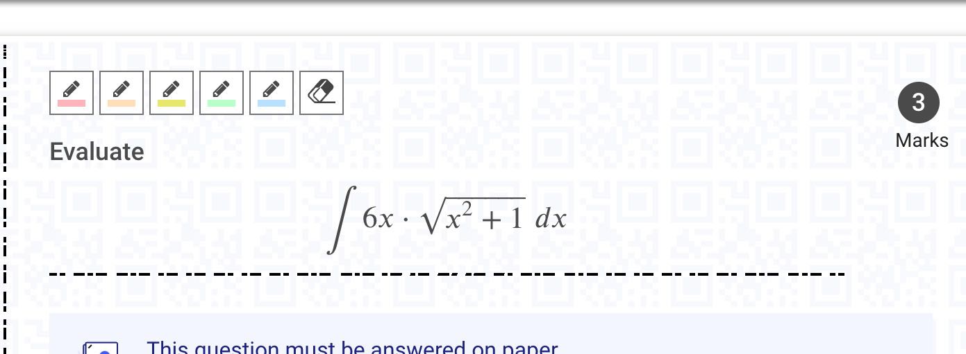 3 Evaluate Marks 6x . Vx2 + 1 dx This question