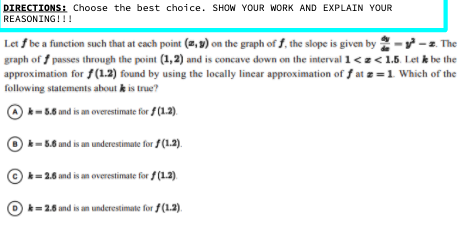 DIRECTIONS: Choose the best choice. SHOW YOUR