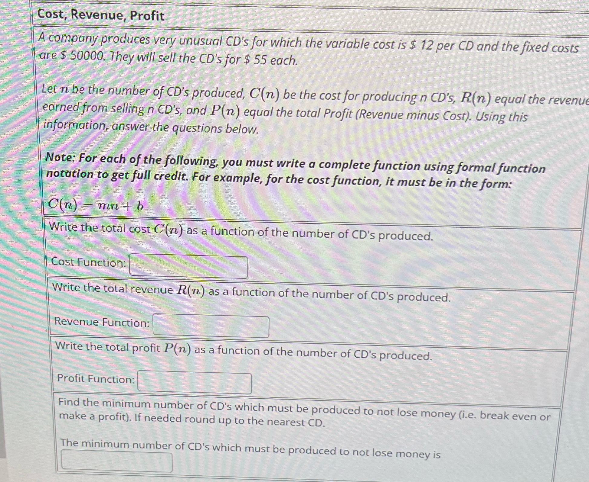 Cost, Revenue, Profit A company produces very